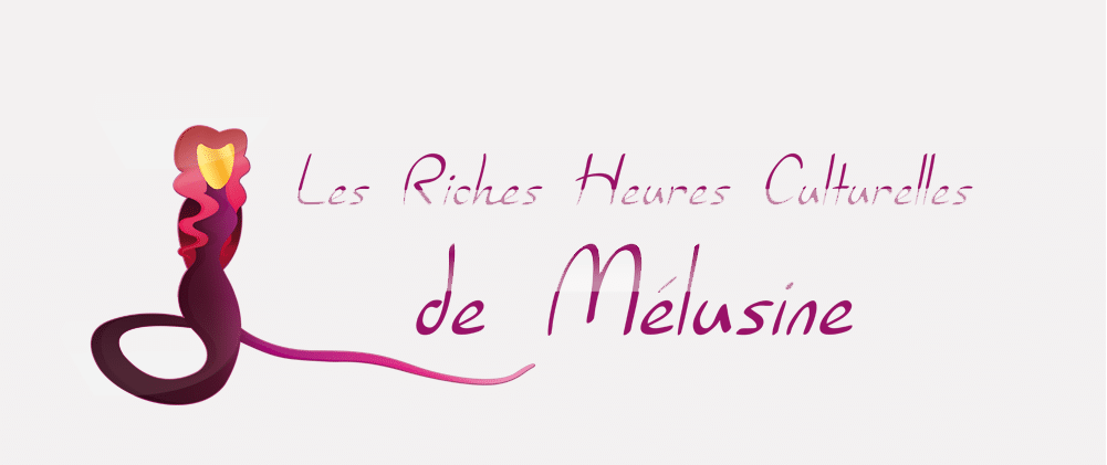 Les Riches Heures Culturelles Melusine